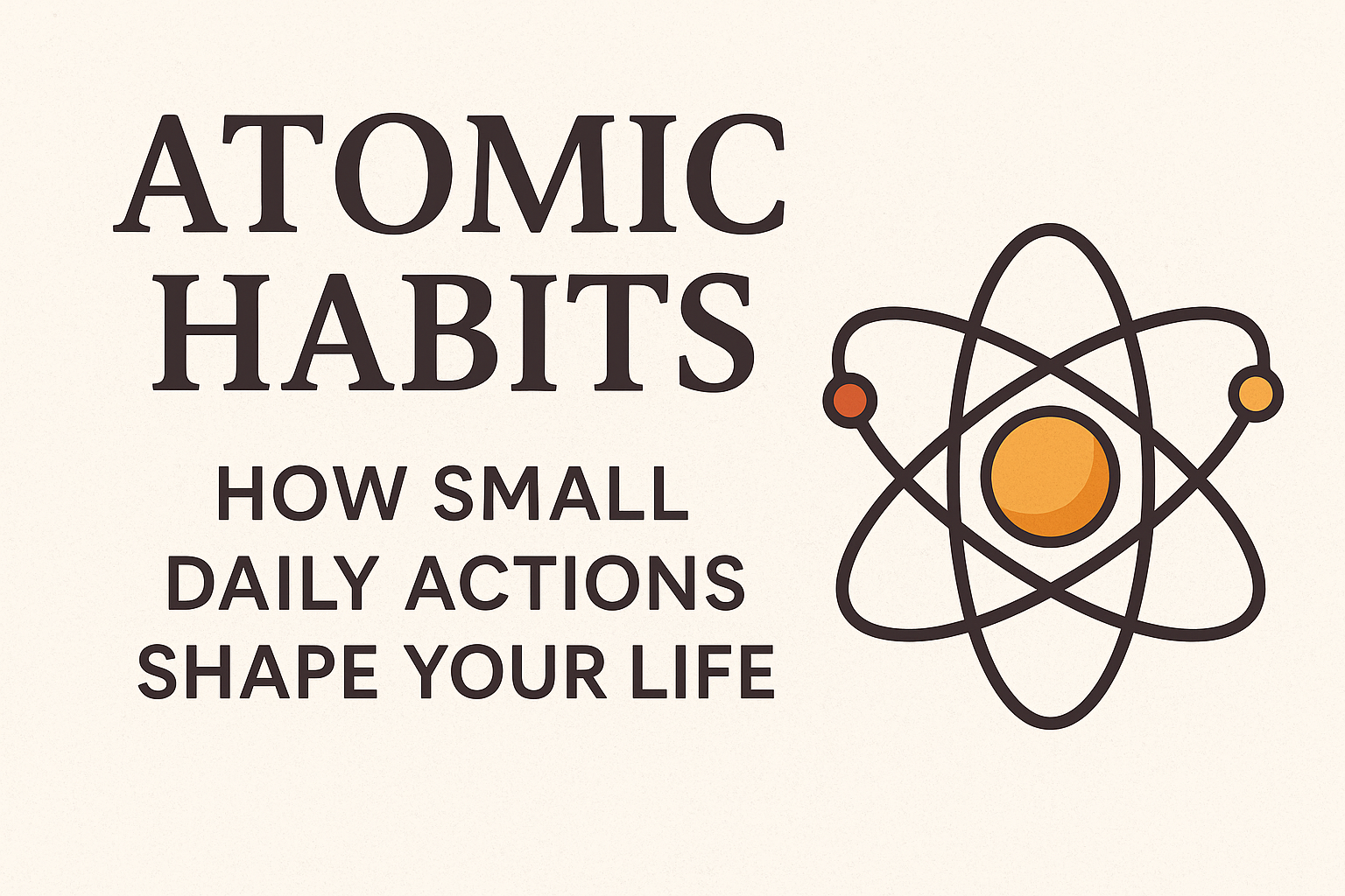 Atomic Habits: What It Really Means to Me